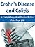 Crohn's Disease and Colitis: A Completely Healthy Guide to a Pain Free Life (Healthy Digestion, Digestive Disorders, Digestive Ailments, Crohns, Colitis)