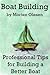 Boat Building – Professional Tips for Building a Better Boat [Booklet]