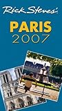 Rick Steves' Paris 2007 (Rick Steves' City and Regional Guides)