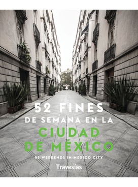 52 fines de semana en la Ciudad de México (Hardcover)
