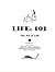 LIFE: 101 (The Art of Life)