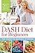 The DASH Diet for Beginners by Arcas Publishing