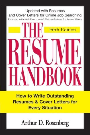 The Resume Handbook: How to Write Outstanding Resumes and Cover Letters for Every Situation (Paperback)