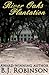 River Oaks Plantation by B.J. Robinson
