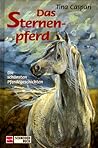 Das Sternenpferd by Tina Caspari
