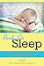 Ready, Set, Sleep: 50 Ways To Help Your Child Sleep, So You Can Sleep Too