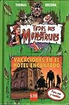 Vacaciones en el hotel encantado (Todos mis monstruos, #3)