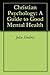 Christian Psychology: A Guide to Good Mental Health