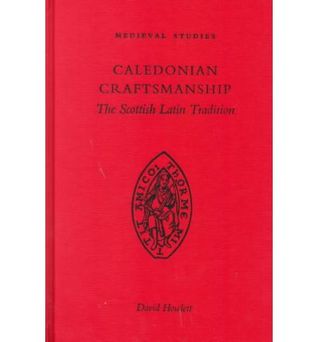 Caledonian Craftsmanship: The Scottish Latin Tradition