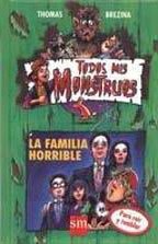 La familia horrible (Todos mis monstruos, #7)
