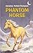 Phantom Horse (Phantom Hors...