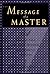 The Message of a Master: Classic Tale of Wealth, Wisdon, and the Secret of Success