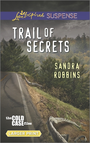 Trail of Secrets (The Cold Case Files, 3)