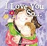 I Love You So... by Marianne Richmond