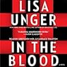 In the Blood by Lisa Unger In the Blood by Lisa Unger