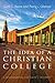 The Idea of a Christian College: A Reexamination for Today’s University