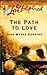 The Path to Love (Love Insp...