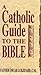 A Catholic Guide to the Bible