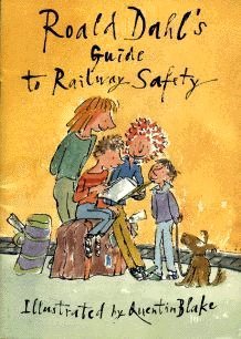 Roald Dahl's Guide to Railway Safety (Paperback)