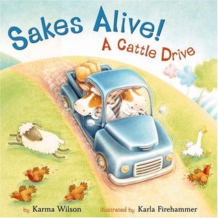 Sakes Alive! A Cattle Drive (Hardcover)