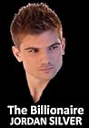 The Billionaire by Jordan Silver
