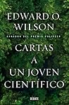 Cartas a un joven científico by Edward O. Wilson