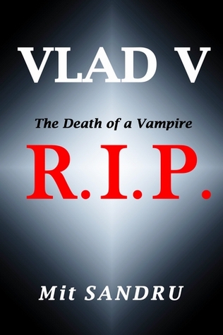 RIP, The Death of a Vampire (Vlad V #2)