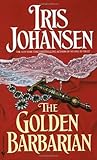 The Golden Barbarian by Iris Johansen