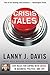 Crisis Tales: Five Rules for Coping with Crises in Business, Politics, and Life