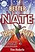 Better Nate Than Ever (Better Nate Than Ever, #1)