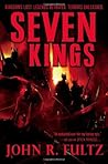 Seven Kings by John R. Fultz