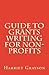 Guide to Grants Writing for Non-Profits