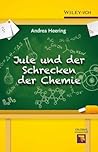Jule und der Schrecken der Chemie (Erlebnis Wissenschaft) (German Edition)