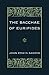 The Bacchae of Euripides: With Critical and Explanatory Notes and with Numerous Illustrations from Works of Ancient Art (English and Ancient Greek Edition)