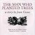 The Man Who Planted Trees: ...