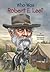 Who Was Robert E. Lee?