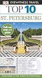 Top 10 St. Petersburg (Eyewitness Top 10 Travel Guide) Top 10 St. Petersburg (Eyewitness Top 10 Travel Guide)