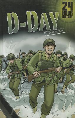 D-Day: June 6, 1944 (24-Hour History)