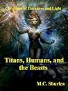 Titans, Humans, And The Beasts by Cristina M. Sburlea