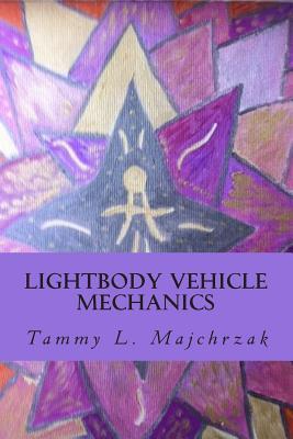 Lightbody Vehicle Mechanics: At one with the Crystallined Lightbody Formation