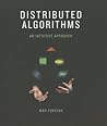 Distributed Algorithms: An Intuitive Approach