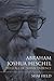Abraham Joshua Heschel: The Call of Transcendence