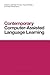 Contemporary Computer-Assisted Language Learning (Contemporary Studies in Linguistics)