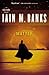 Matter by Iain M. Banks