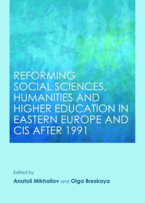 Reforming Social Sciences, Humanities and Higher Education in Eastern Europe and CIS after 1991 (Hardcover)