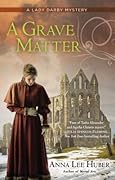 A Grave Matter (Lady Darby Mystery, #3)