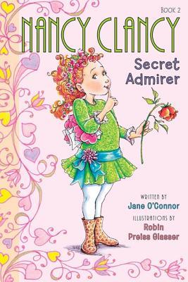 Nancy Clancy, Secret Admirer (Fancy Nancy Chapter Books)