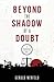 Beyond the Shadow of a Doubt by Gerald Neufeld