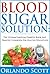 Blood Sugar Solution: The Ultrametabolism Diabetes Book and Diabetic Cookbook for Healthy Weightloss