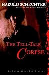 The Tell-Tale Corpse by Harold Schechter